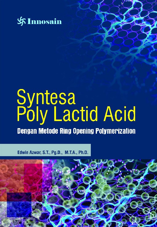 Syntesa Poly Lactid Acid dengan Metode Ring Opening Polymerization